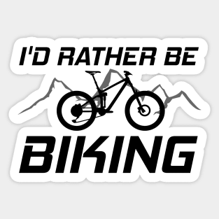 I'd Rather Be Biking Sticker